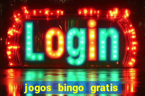 jogos bingo gratis 4 cartelas